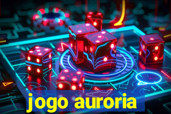 jogo auroria